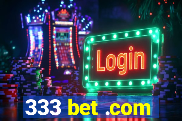 333 bet .com
